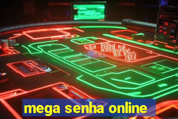 mega senha online